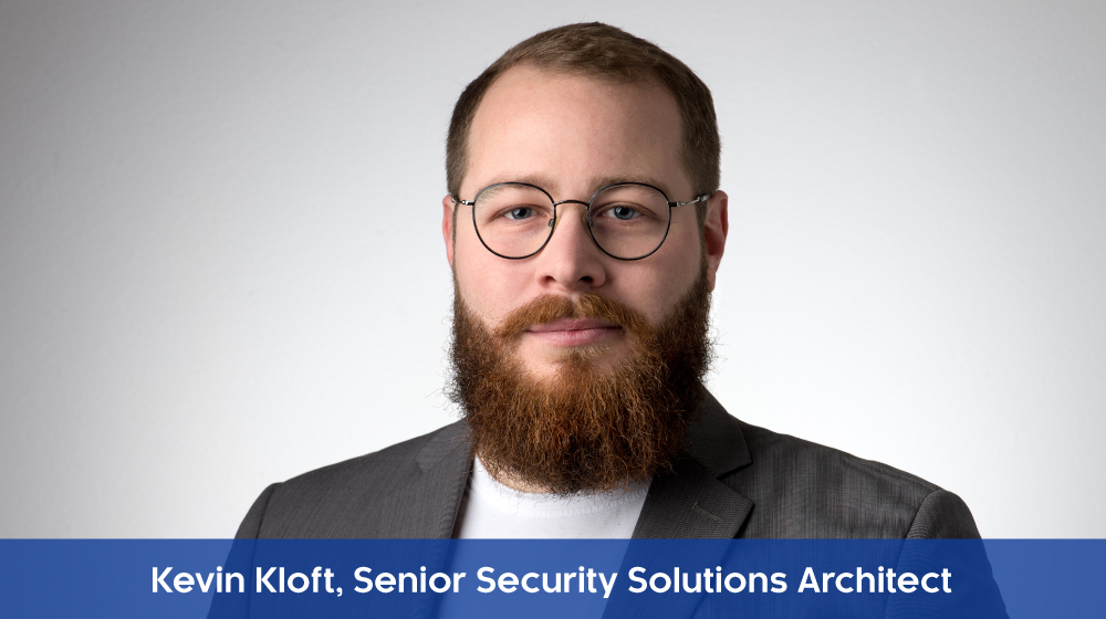 Kevin Kloft, Senior Security Solutions Architect